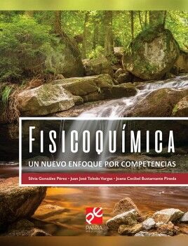 FISICOQUMICA. UN NUEVO ENFOQUE POR COMPETENCIAS