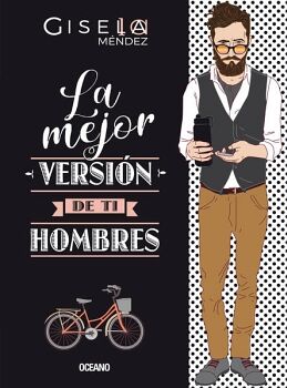 MEJOR VERSIN DE TI, LA. HOMBRES