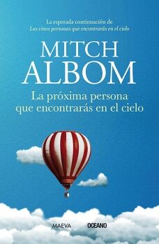 LA PRXIMA PERSONA QUE ENCONTRARS EN EL CIELO