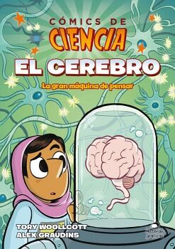 CMICS DE CIENCIA. EL CEREBRO. LA GRAN MQUINA DE PENSAR