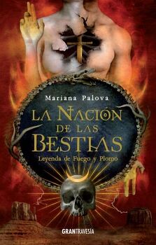 NACIN DE LAS BESTIAS 2, LA. LEYENDA DE FUEGO Y PLOMO