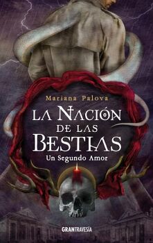 NACIN DE LAS BESTIAS 2.5, LA. UN SEGUNDO AMOR