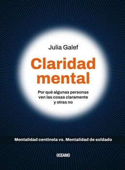 CLARIDAD MENTAL. POR QU ALGUNAS PERSONAS VEN LAS COSAS CLARAMENTE Y OTRAS NO