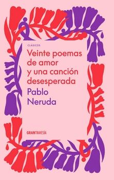 VEINTE POEMAS DE AMOR Y UNA CANCIN DESESPERADA