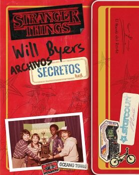 STRANGER THINGS. WILL BYERS: ARCHIVOS SECRETOS (NUEVA EDICIN RSTICA)