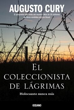 COLECCIONISTA DE LGRIMAS, EL. HOLOCAUSTO NUNCA MS