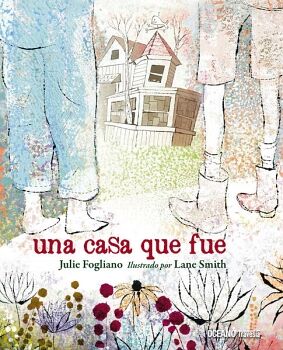UNA CASA QUE FUE