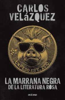 LA MARRANA NEGRA DE LA LITERATURA ROSA