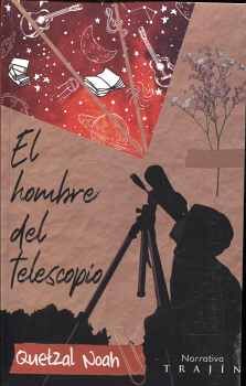 HOMBRE DEL TELESCOPIO, EL           (NARRATIVA)