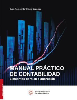 MANUAL PRACTICO DE CONTABILIDAD -ELEMENTOS PARA SU ELABORACION-