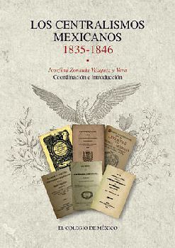 CENTRALISMOS MEXICANOS 1835-1846, LOS
