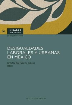 DESIGUALDADES LABORALES Y URBANAS EN MXICO