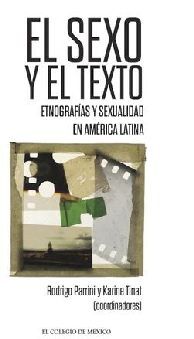 SEXO Y EL TEXTO, EL -ETNOGRAFAS Y SEXUALIDAD EN AMRICA LATINA-