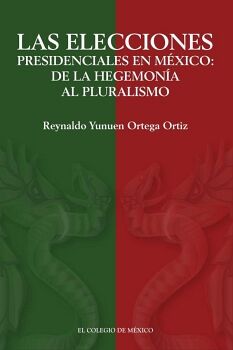 LAS ELECCIONES PRESIDENCIALES EN MXICO: