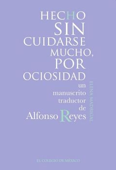 HECHO SIN CUIDARSE MUCHO, POR OCIOSIDAD.