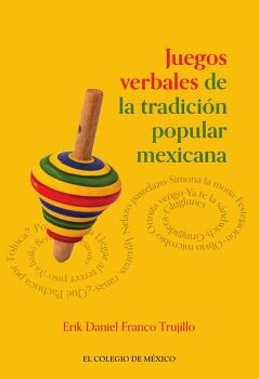JUEGOS VERBALES DE TRADICIN POPULAR MEXICANA