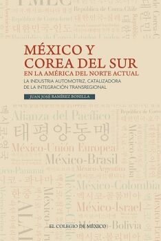 MXICO Y COREA DEL SUR EN LA AMRICA DEL NORTE ACTUAL.