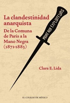 LA CLANDESTINIDAD ANARQUISTA.