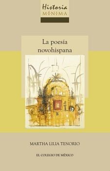 HISTORIA M�NIMA DE LA POES�A NOVOHISPANA