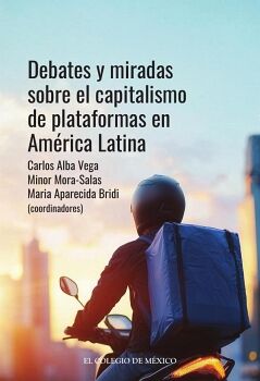 DEBATES Y MIRADAS SOBRE EL CAPITALISMO DE PLATAFORMAS EN AM�RICA LATINA