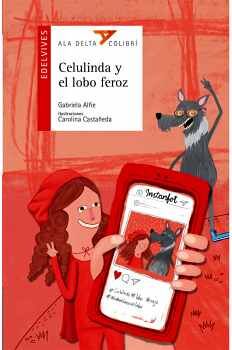 CELULINDA Y EL LOBO FEROZ                 (ALA DELTA COLIBR)