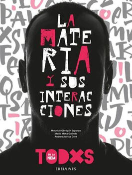 MATERIA Y SUS INTERACCIONES, LA (BACH./S.TODXS/NEM/MCCEMS)