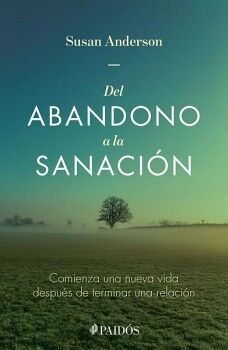 DEL ABANDONO A LA SANACI�N