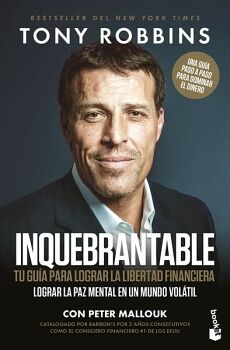 INQUEBRANTABLE. TU GUA PARA LOGRAR LA LIBERTAD FINANCIERA