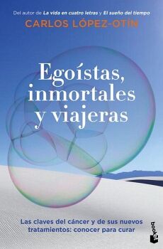 EGOSTAS, INMORTALES Y VIAJERAS