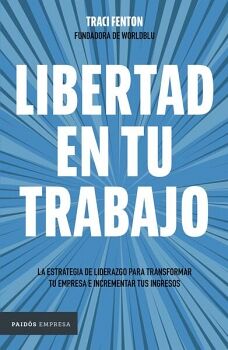 LIBERTAD EN TU TRABAJO