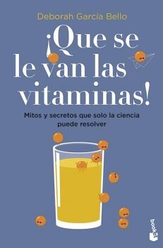 QUE SE LE VAN LAS VITAMINAS!