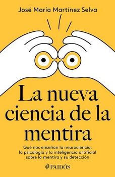 LA NUEVA CIENCIA DE LA MENTIRA
