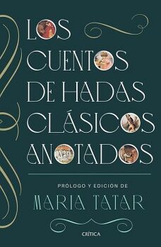 LOS CUENTOS DE HADAS CLSICOS ANOTADOS