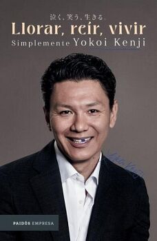 LLORAR, RER, VIVIR. SIMPLEMENTE YOKOI KENJI