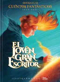 JOVEN GRAN ESCRITOR, EL -ANTOLOG�A DE CUENTOS FANT�STICOS 20/21-