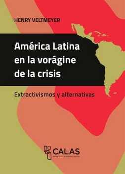 AM�RICA LATINA EN LA VOR�GINE DE LA CRISIS -EXTRACTIVISMOS-