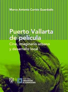PUERTO VALLARTA DE PELCULA -CINE, IMAGINARIO- (EMPASTADO)