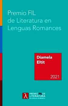 DIAMELA ELTIT 2021 -PREMIO FIL DE LITERATURA EN LENGUAS ROMANCES-