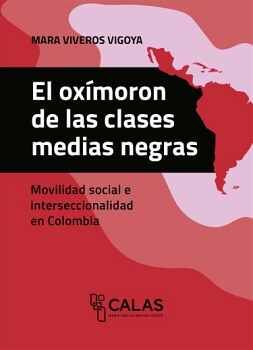OX�MORON DE LAS CLASES MEDIAS NEGRAS, EL -MOVILIDAD SOCIAL-
