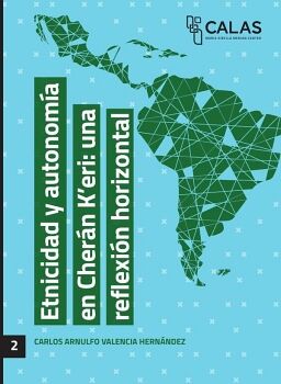 ETNICIDAD Y AUTONOM�A EN CHER�N K'ERI -UNA REFLEXI�N HORIZONTAL-