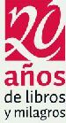 20 A�OS DE LIBROS Y MILAGROS