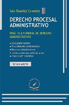 DERECHO PROCESAL ADMINISTRATIVO 3ED. -PRCTICA FORENSE-