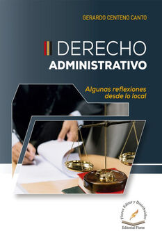 DERECHO ADMINISTRATIVO -ALGUNAS REFLEXIONES DESDE LO LOCAL-