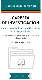 CARPETA DE INVESTIGACIN 4ED. -EN LA ETAPA DE INVESTIGACIN-