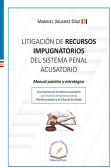 LITIGACIN DE RECURSOS IMPUGNATORIOS DEL SISTEMA PENAL (EMP.)