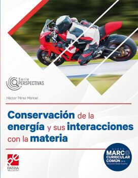 CONSERVACIN DE LA ENERGA Y SUS INTERACCIONES CON LA MATERIA. SERIE PERSPECTIVAS