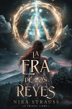 LA ERA DE LOS REYES (LA TRADA: LIBRO 1)