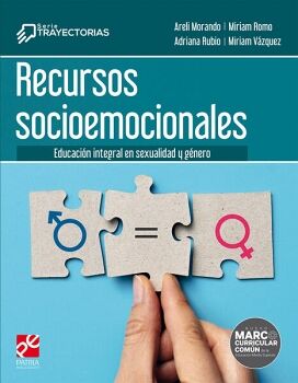 RECURSOS SOCIOEMOCIONALES: EDUCACIN INTEGRAL EN SEXUALIDAD Y GNERO (CURRCULUM AMPLIADO)