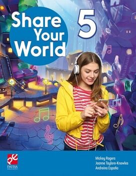SHARE YOUR WORLD 5 (SERIE BACHILLERATO)