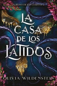 LA CASA DE LOS LATIDOS (EL REINO DE LOS CUERVOS 2)